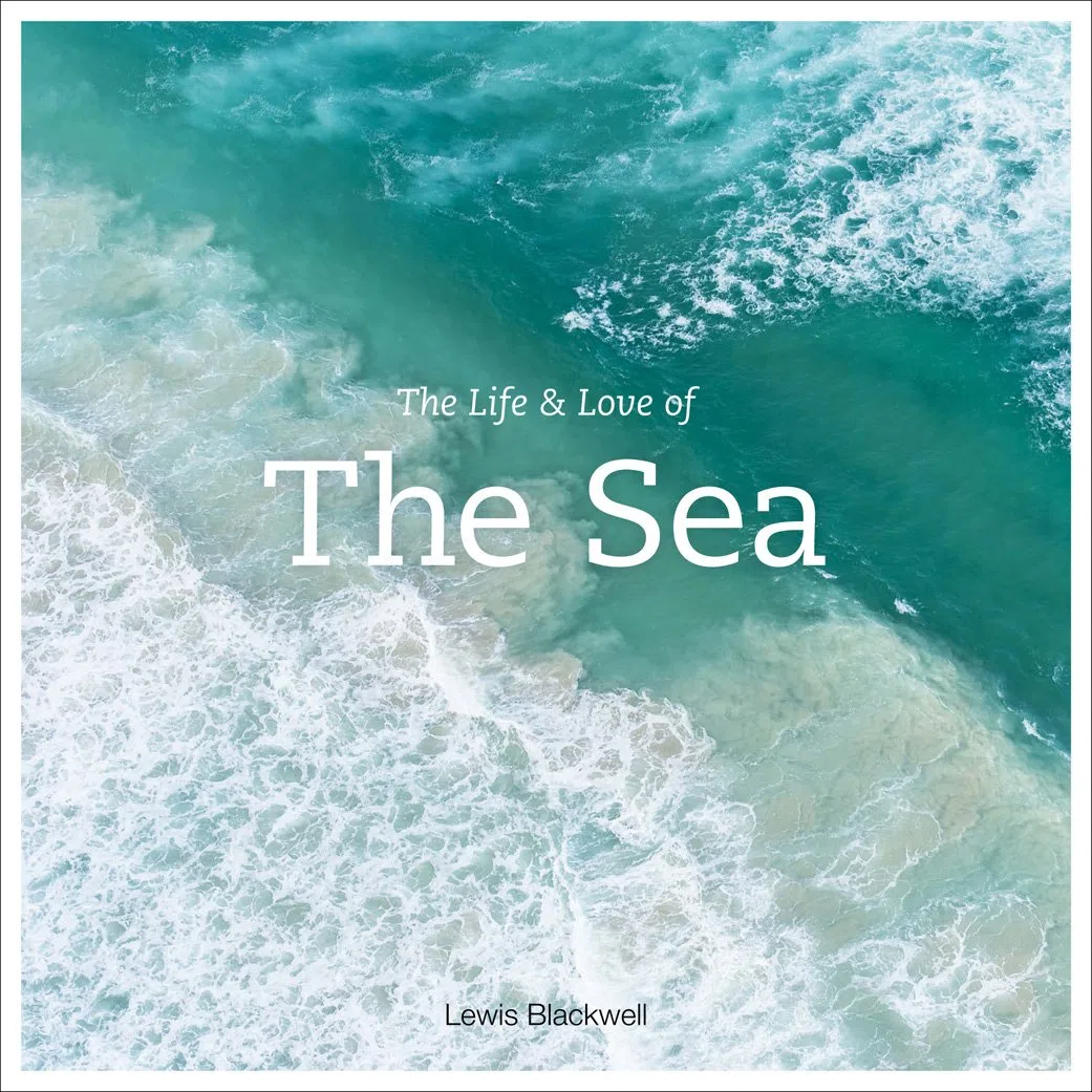 The Life And Love Of The Sea: Photographs