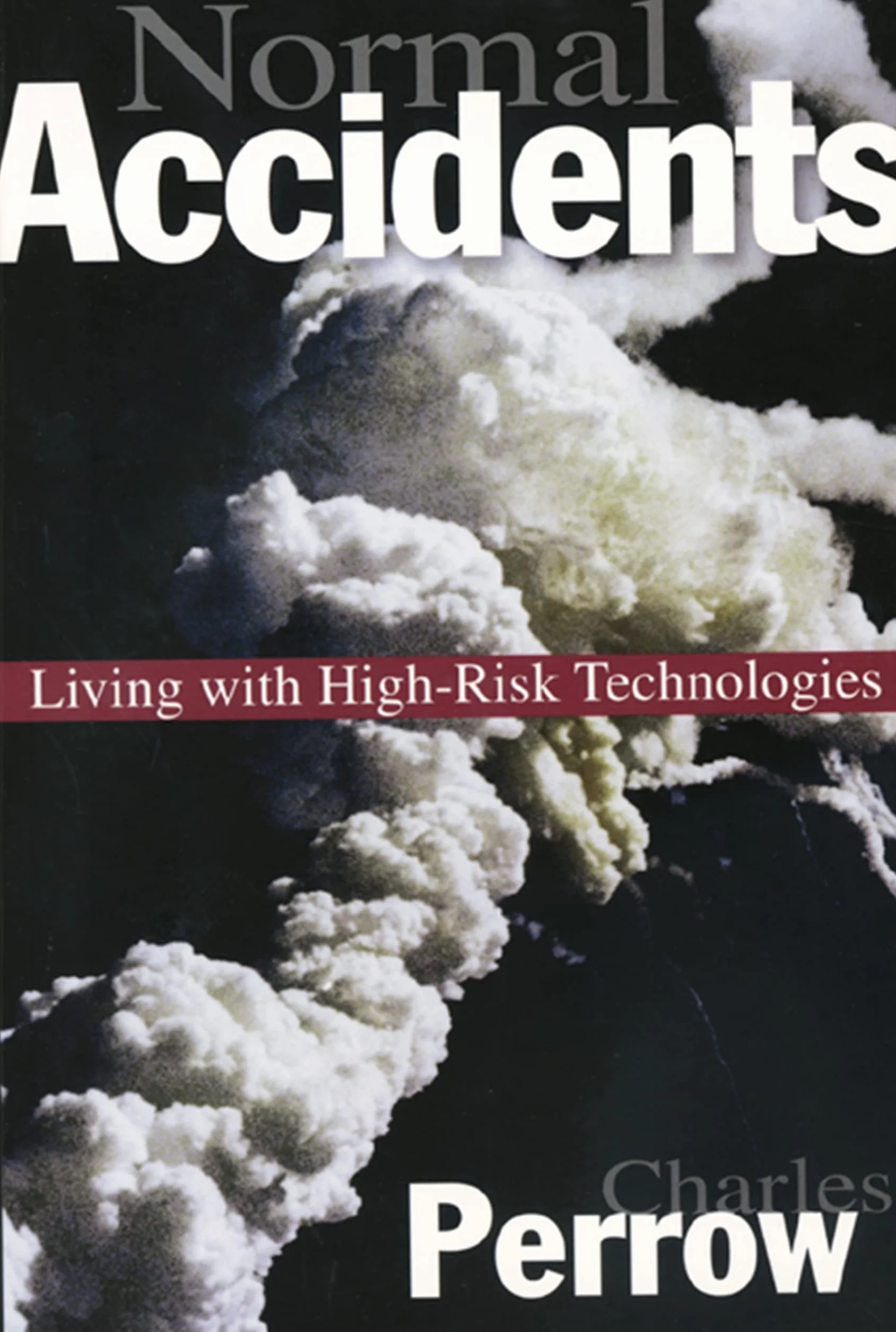 Normal Accidents: Living with High Risk Technologies - Updated Edition (Princeton Paperbacks)