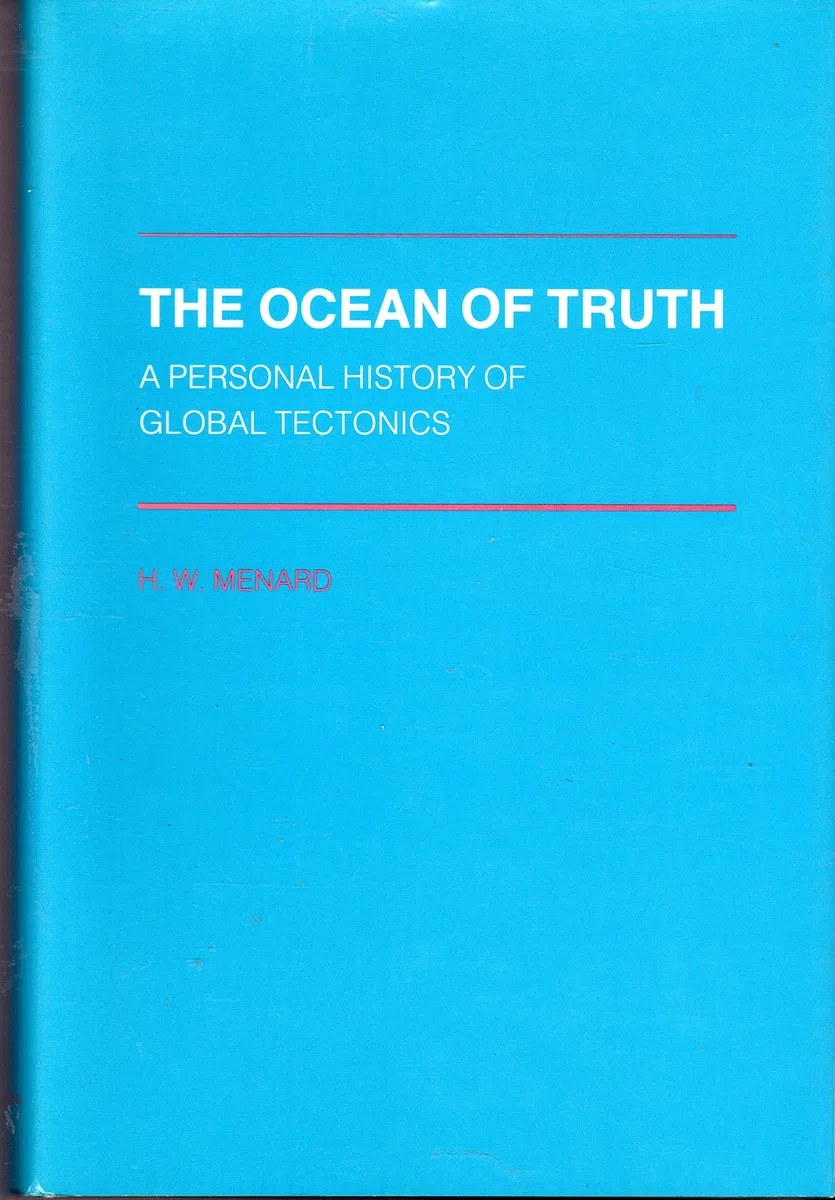 The Ocean of Truth: A Personal History of Global Tectonics (Princeton Legacy Library)