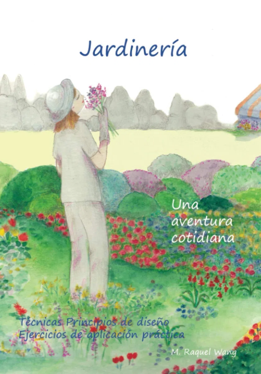 Jardinería, una aventura cotidiana: Técnicas prácticas Principios de diseño y ambientación Aplicación de contenidos: 2 (Libros de Jardinería y Paisajismo)