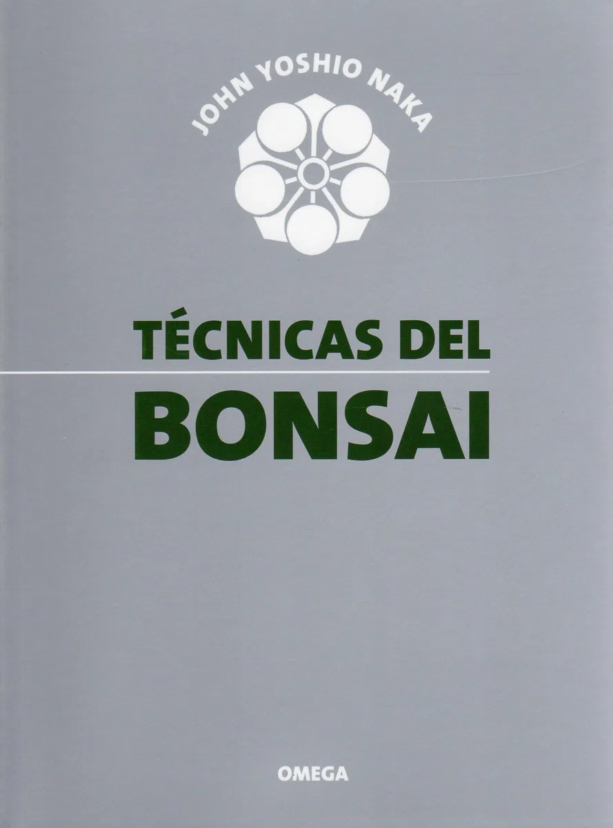 Técnicas del Bonsai I (GUÍAS DEL NATURALISTA-BONSÁI)