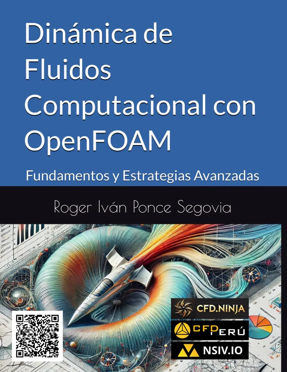 Dinámica de Fluidos Computacional con OpenFOAM: Fundamentos y Estrategias Avanzadas
