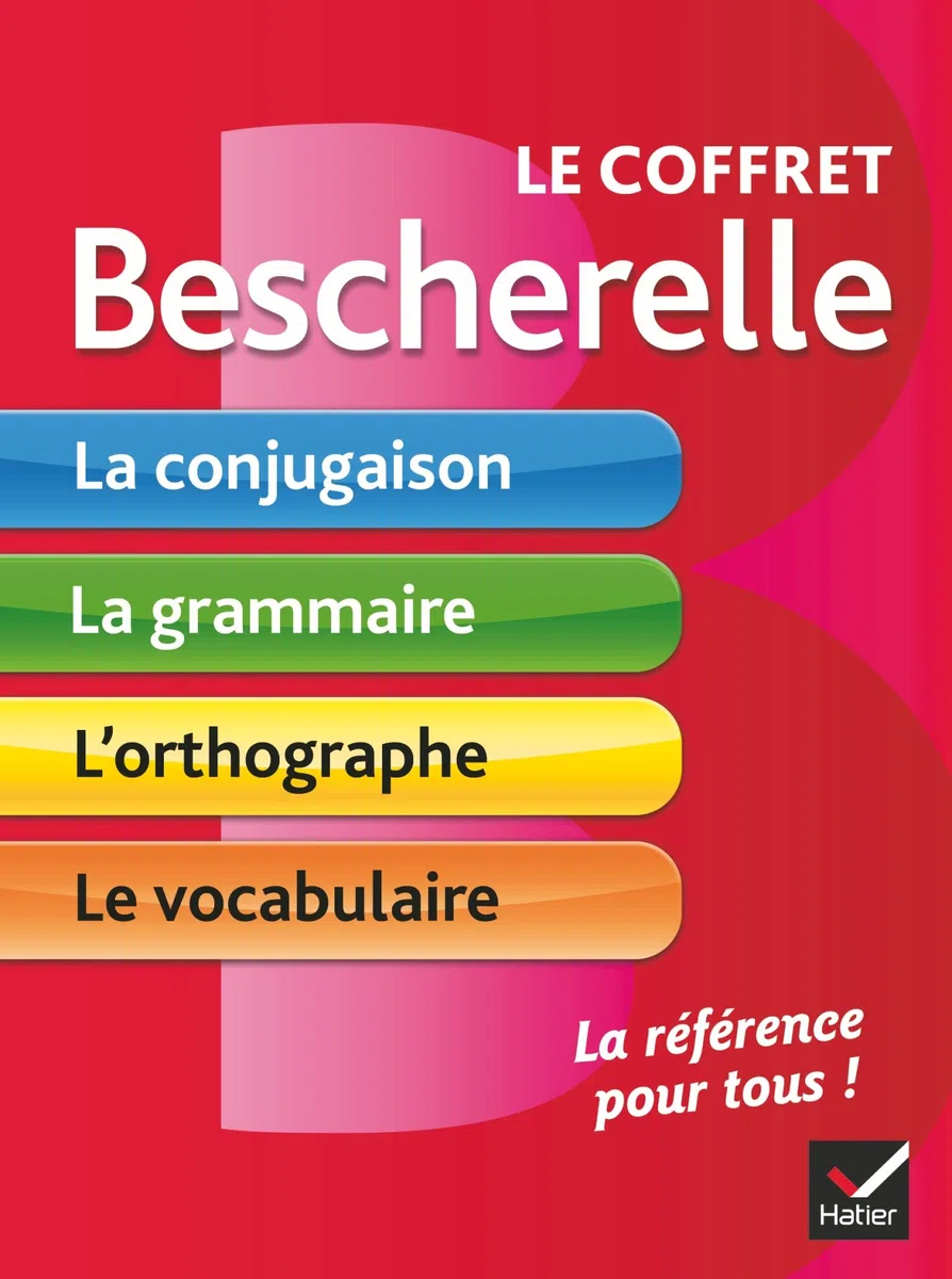 Le coffret Bescherelle: La conjugaison ; La grammaire ; L'orthographe ; Le vocabulaire