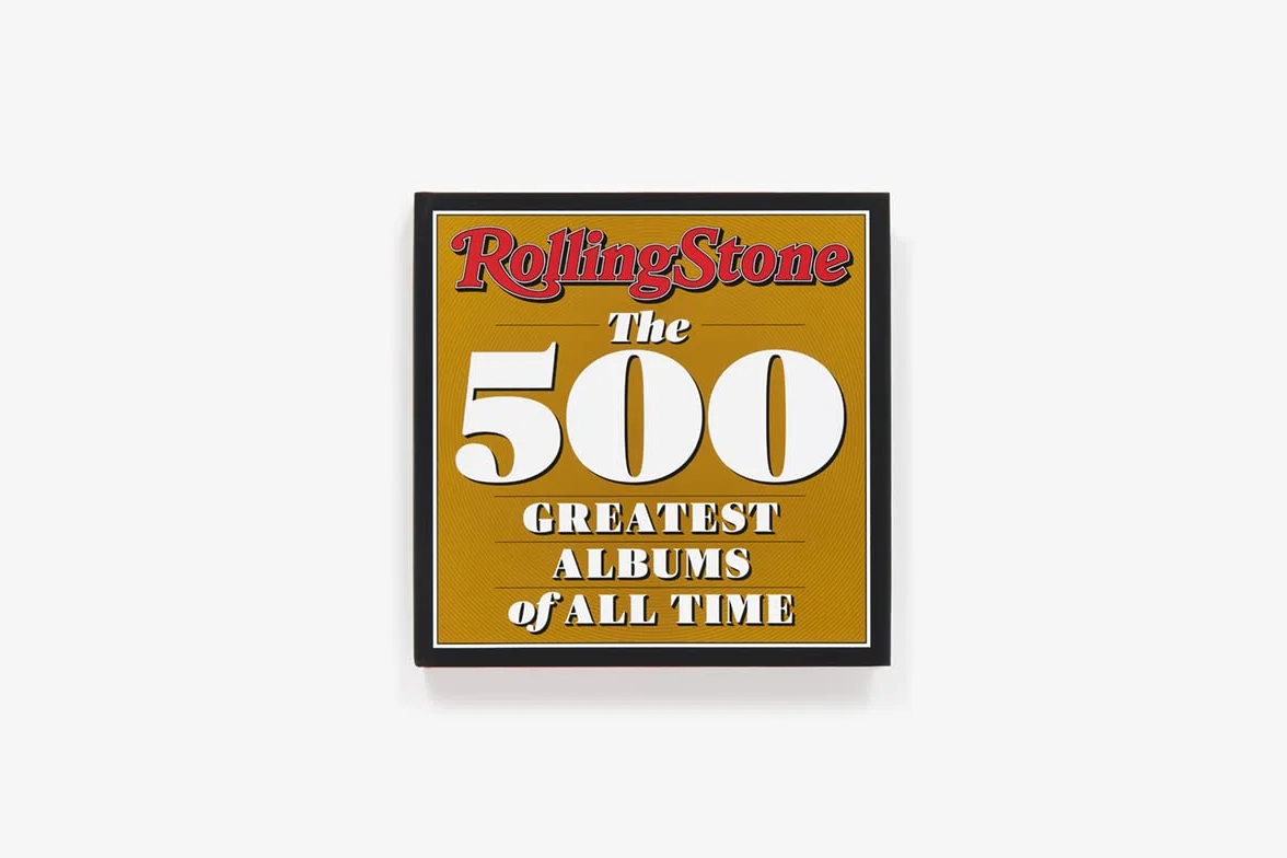 Rolling stone the 500 greatest albums: the 500 greatest albums of all time