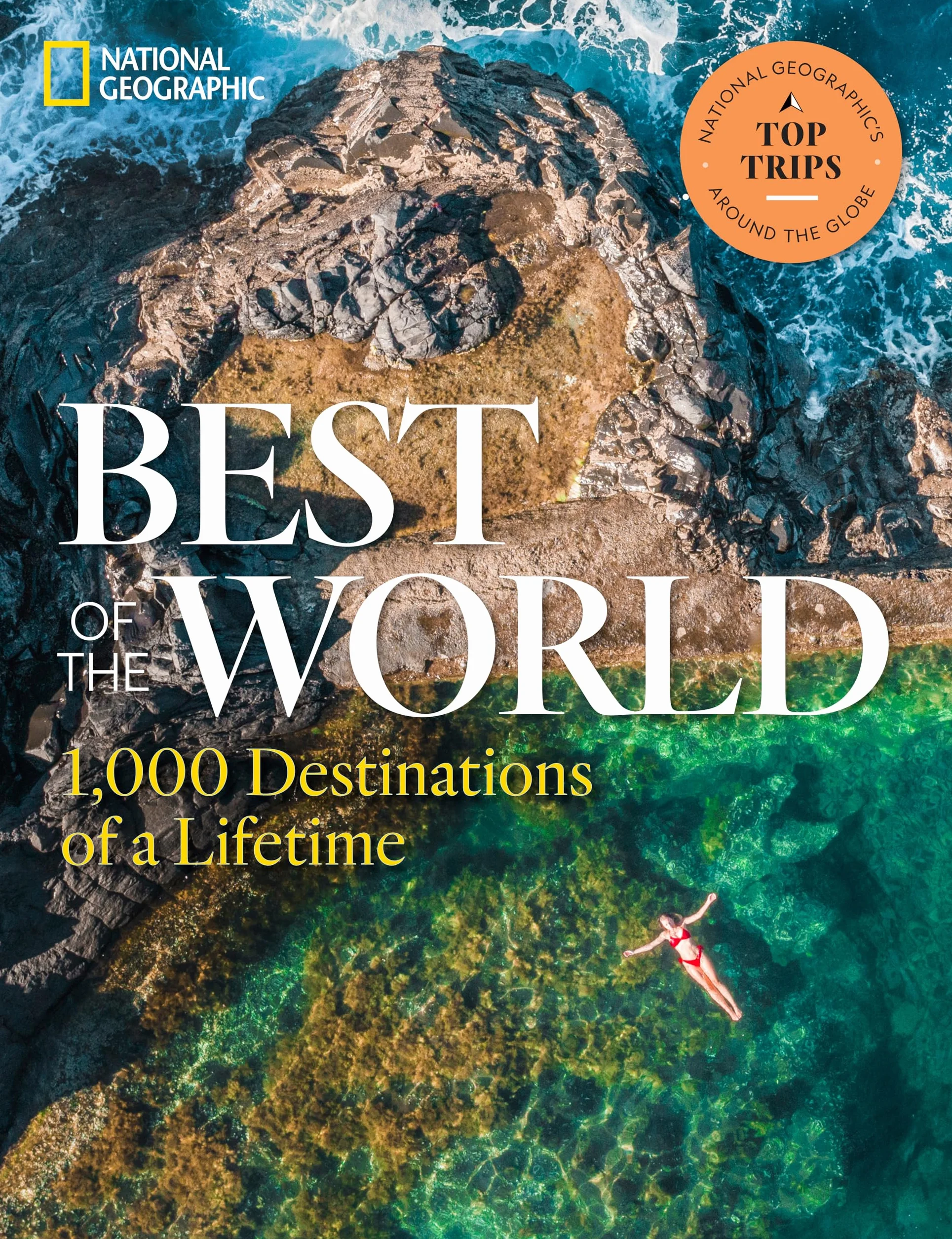 Best of the World: 1,000 Destinations of a Lifetime