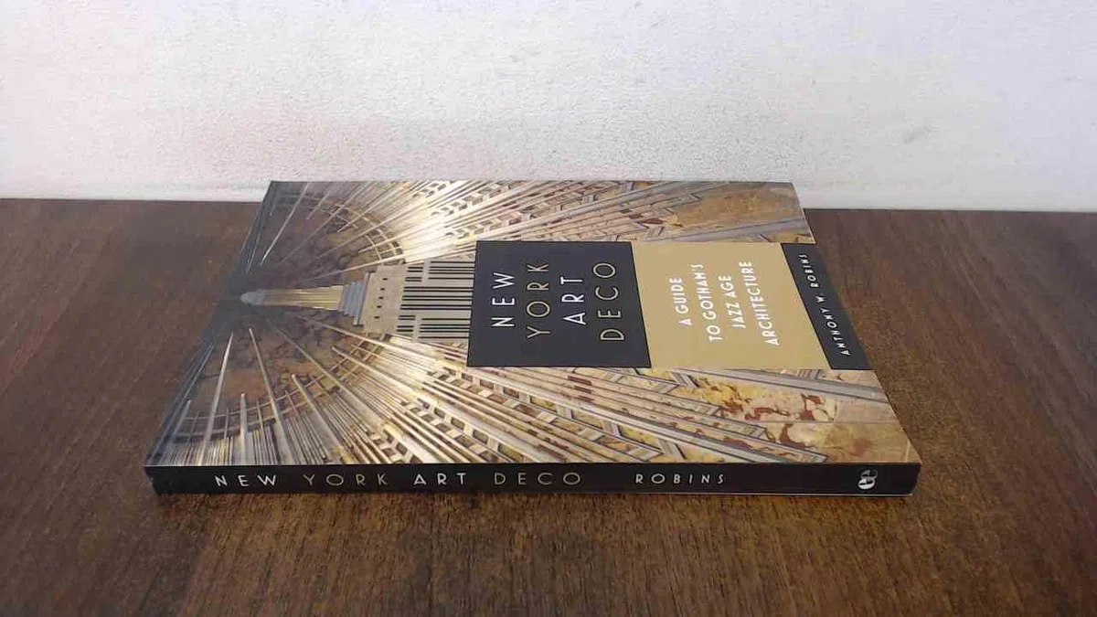 New York Art Deco: A Guide to Gotham's Jazz Age Architecture [Idioma Inglés]
