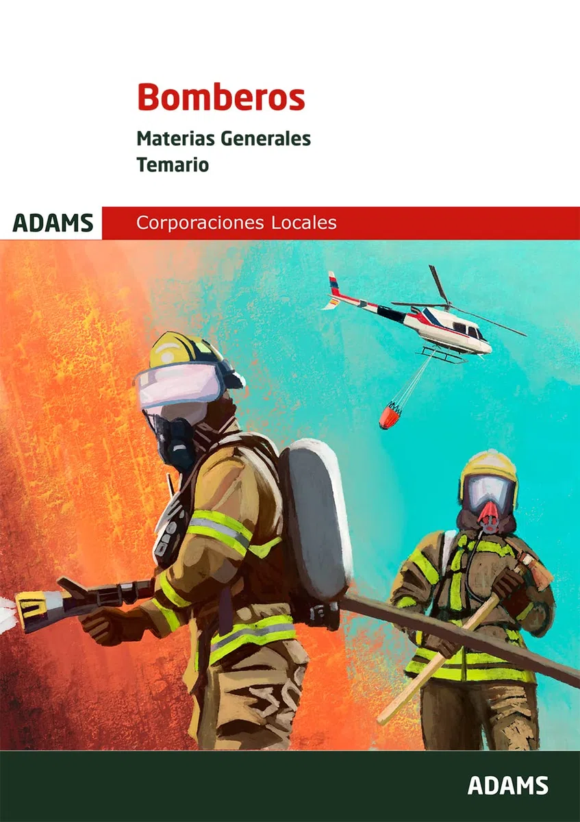 Temario Bomberos. Materias Generales: 1 (Cuerpo de Bomberos)