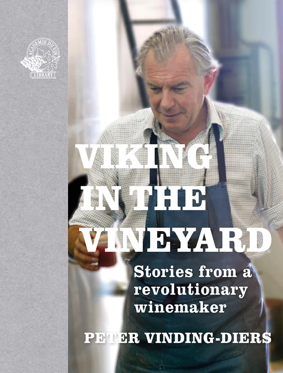 Viking in the Vineyard Peter Vinding-Diers /anglais: Stories from a revolutionary winemaker