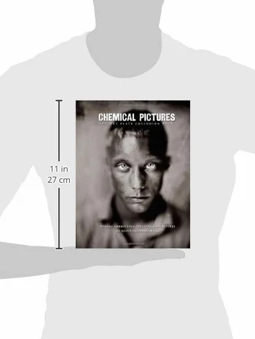 Chemical Pictures The Wet Plate Collodion Book: Making Ambrotypes, Tintypes & Alumitypes: Volume 1