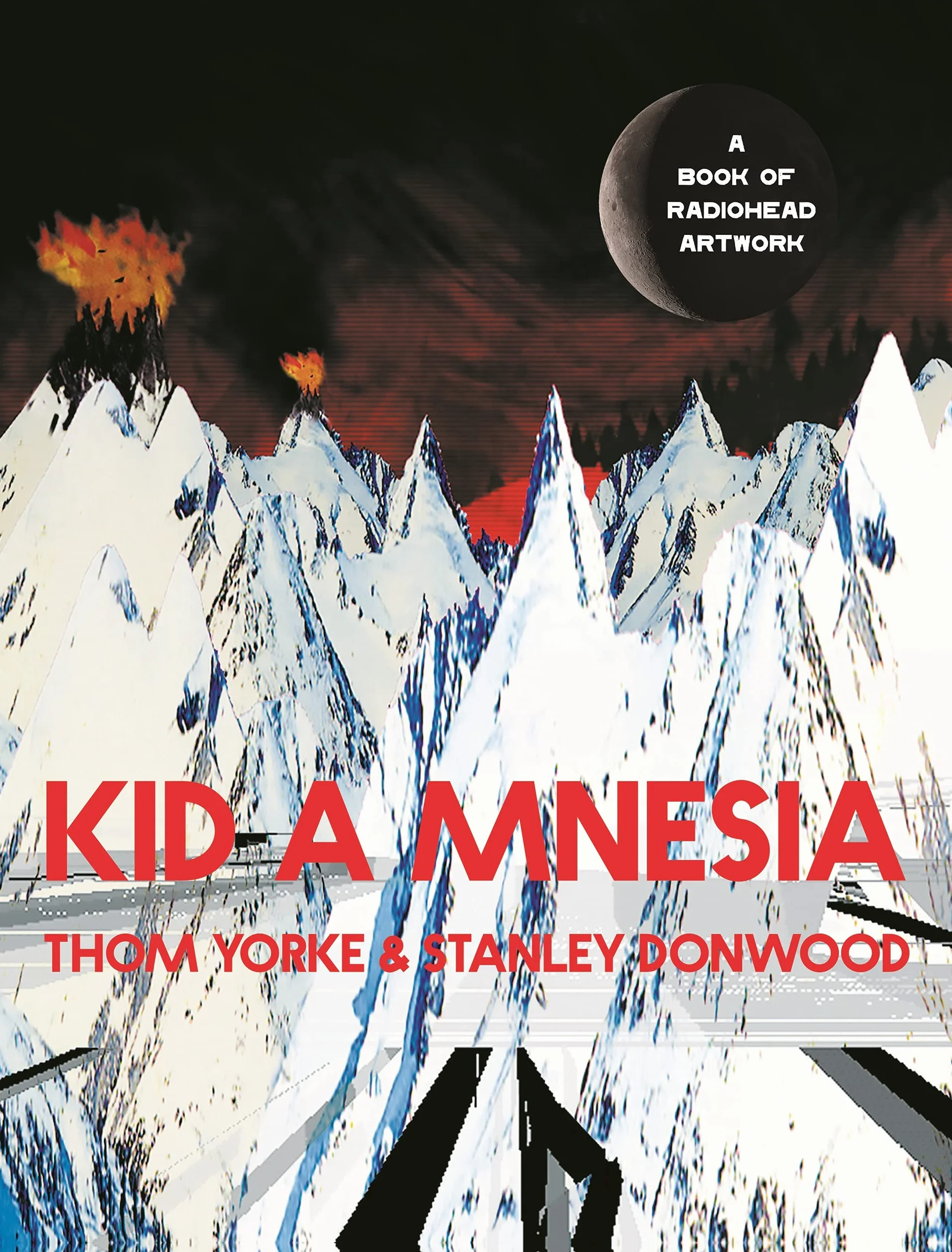 Kid A Mnesia: A Book of Radiohead Artwork