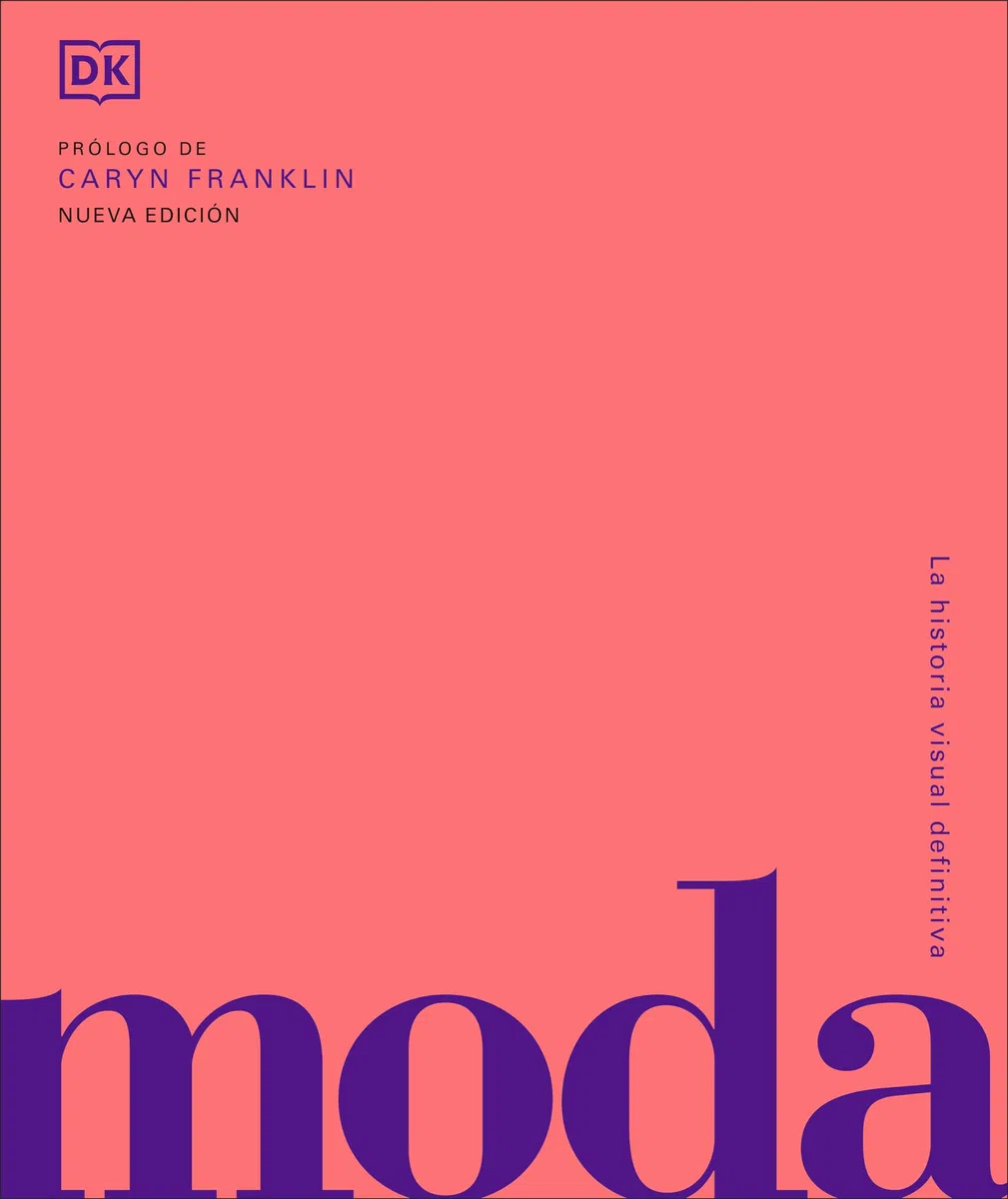 Moda. Historia y estilos (Enciclopedia visual)