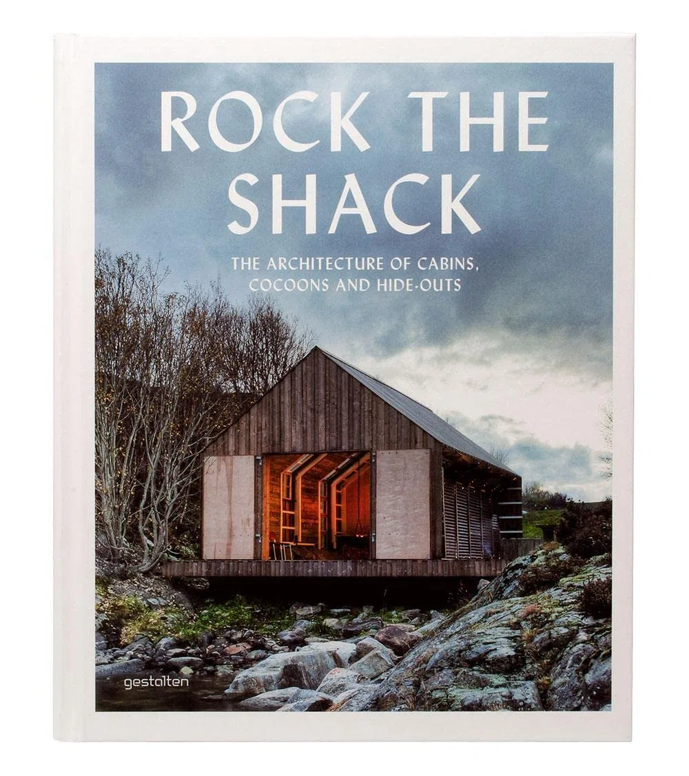 Rock the shack: the architecture of cabins, cocoons and hide-outs