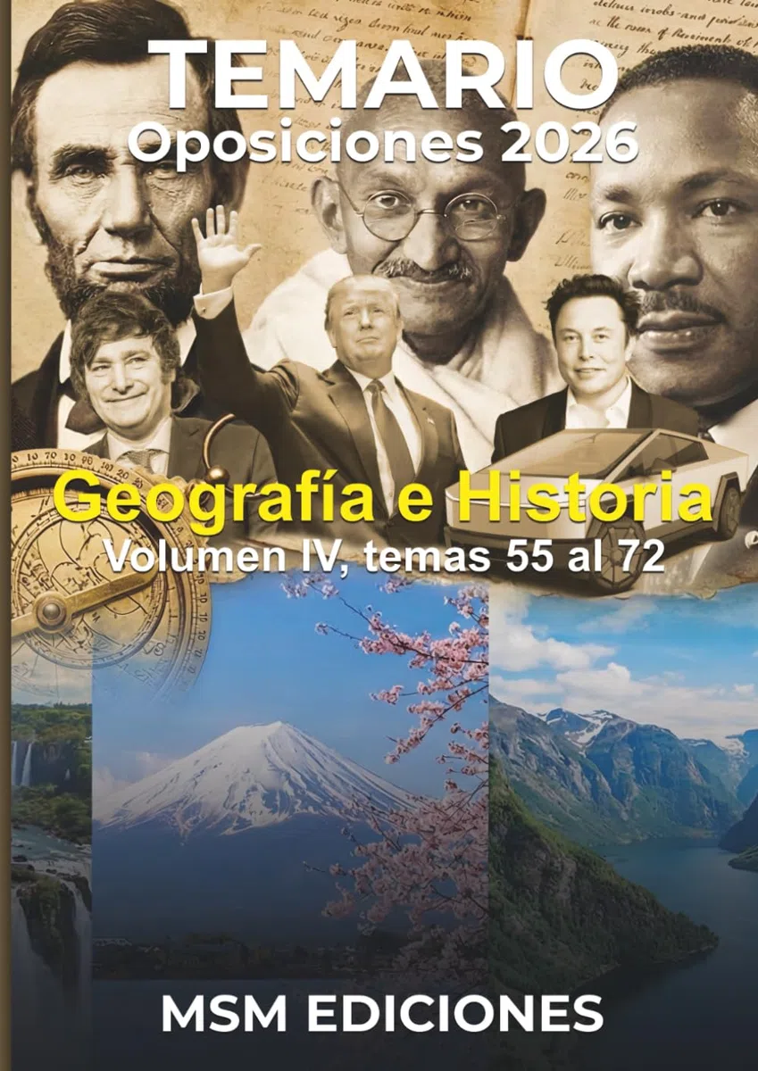 Temario oposiciones Geografía e Historia 2026: Volumen IV - Temas 55 al 72 (Geografía e Historia 2026 - Temario Oposiciones)