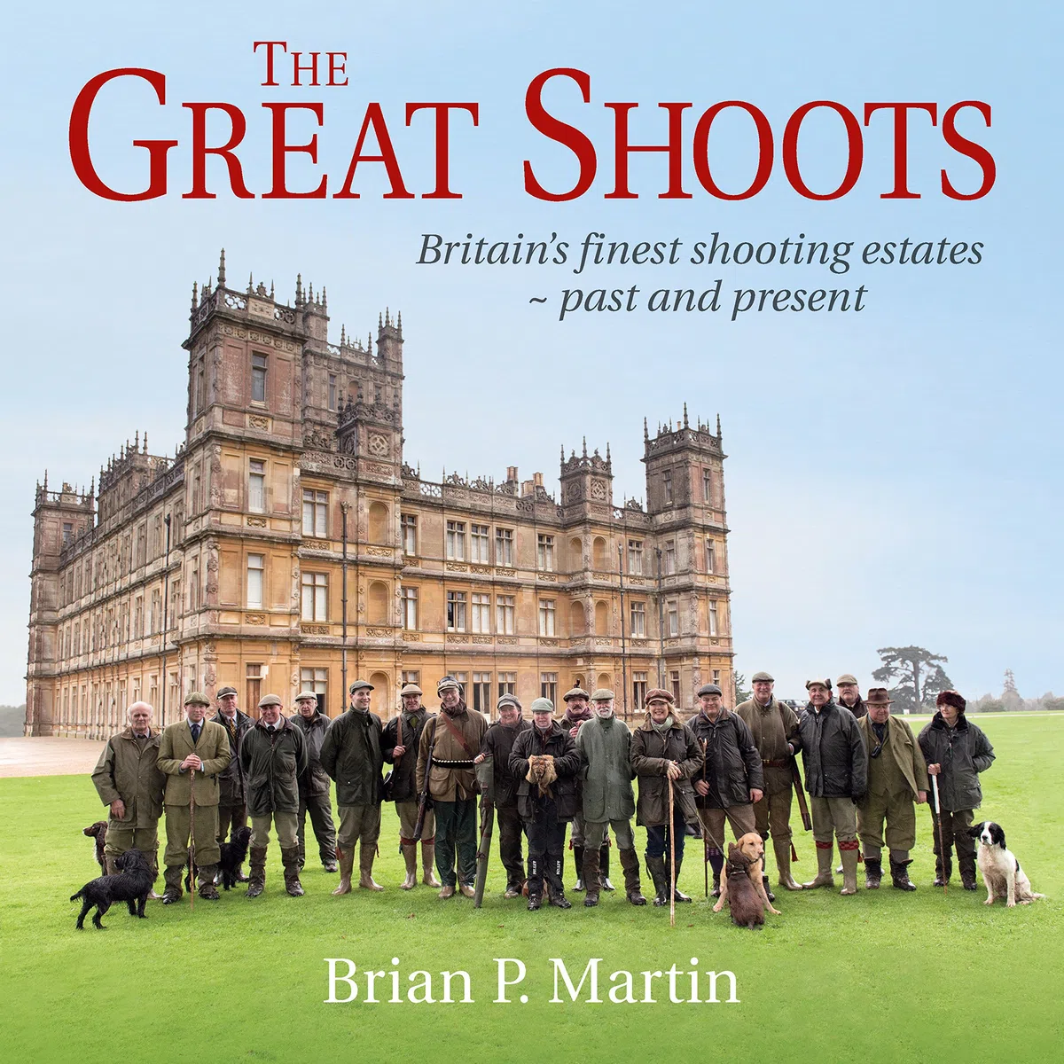The Great Shoots: Britain's finest shooting estates ― past and present