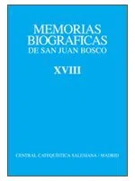 Memorias Biográficas de San Juan Bosco. Tomo XVIII