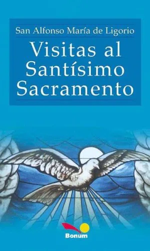 Visitas al Santisimo Sacramento/Visits to the Blessed Sacrament (Clasicos De Espiritualidad / Spirituality Classics)