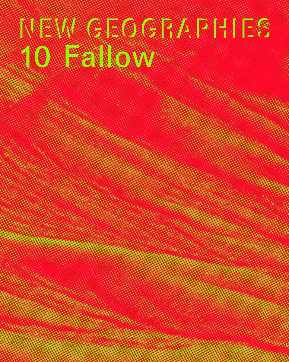 New Geographies 10. Fallow