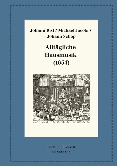 Alltägliche Hausmusik (1654): Kritische Ausgabe und Kommentar. Kritische Edition des Notentextes (German Edition)