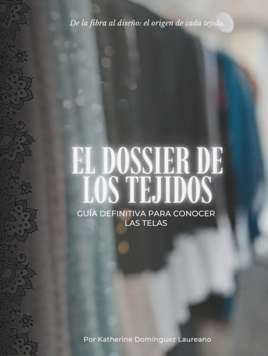 EL DOSSIER DE LOS TEJIDOS: Guía definitiva para conocer las telas