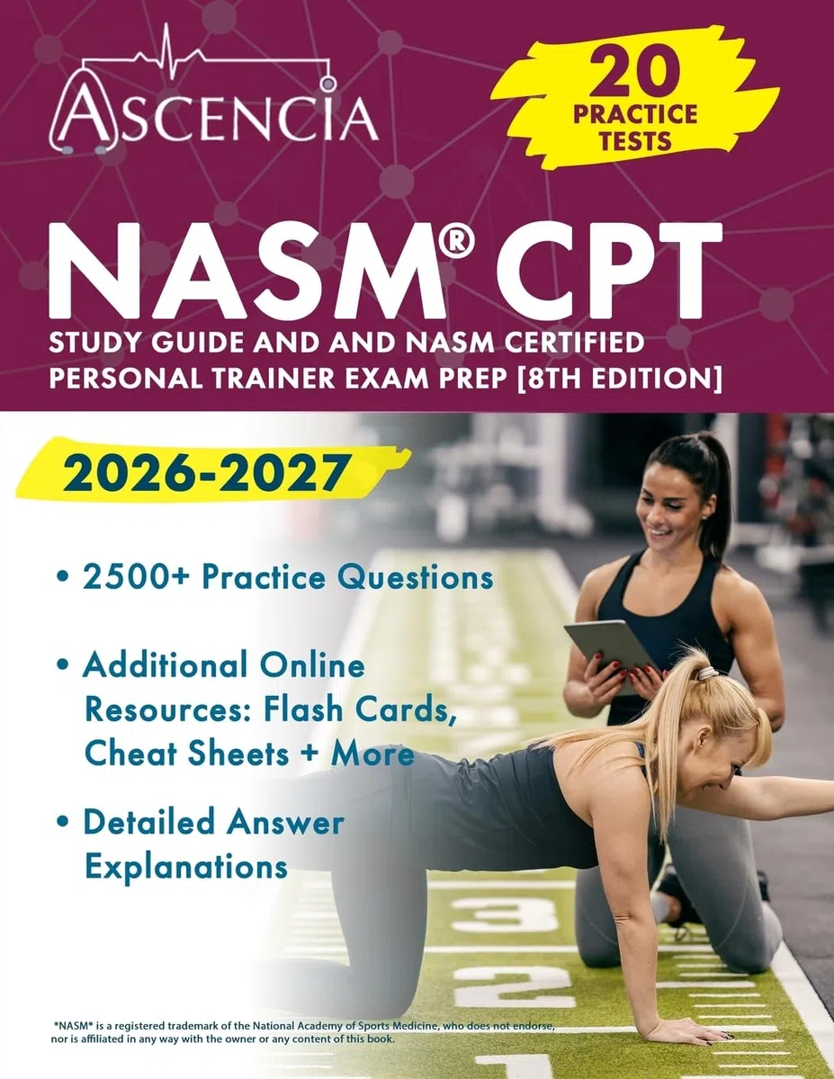 NASM CPT Study Guide 2026–2027: 20 Practice Tests (2,500+ Questions) and NASM Certified Personal Trainer Exam Prep: [8th Edition]
