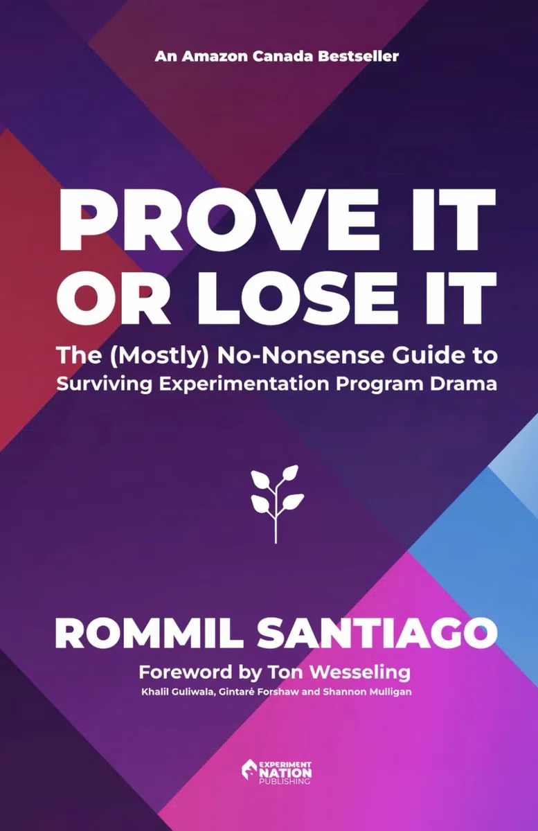 Prove it or Lose it: The (Mostly) No-Nonsense Guide to Surviving Experimentation Program Drama