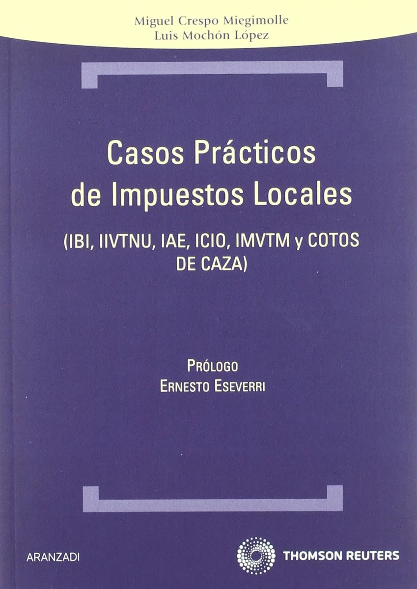 Casos prácticos de Impuestos locales - IBI, IIVTNU, IAE, ICIO, IMVTM Y COTOS DE CAZA (Técnica)