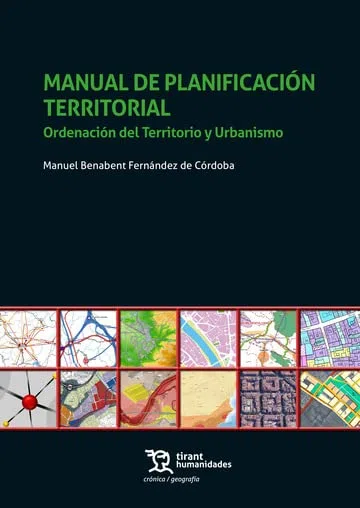 Manual de planificación territorial. Ordenación del Territorio y Urbanismo (Crónica/ Geografía)