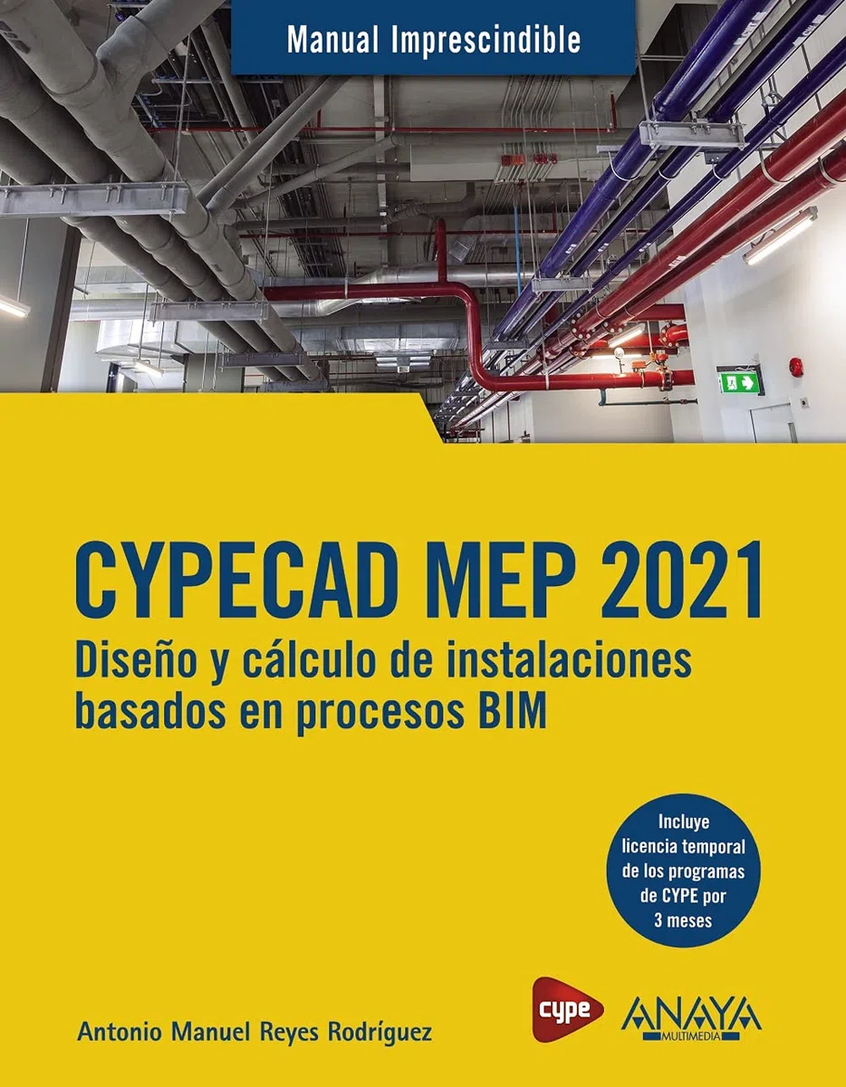 CYPECAD MEP 2021. Diseño y cálculo de instalaciones de edificios basados en procesos BIM (MANUALES IMPRESCINDIBLES)