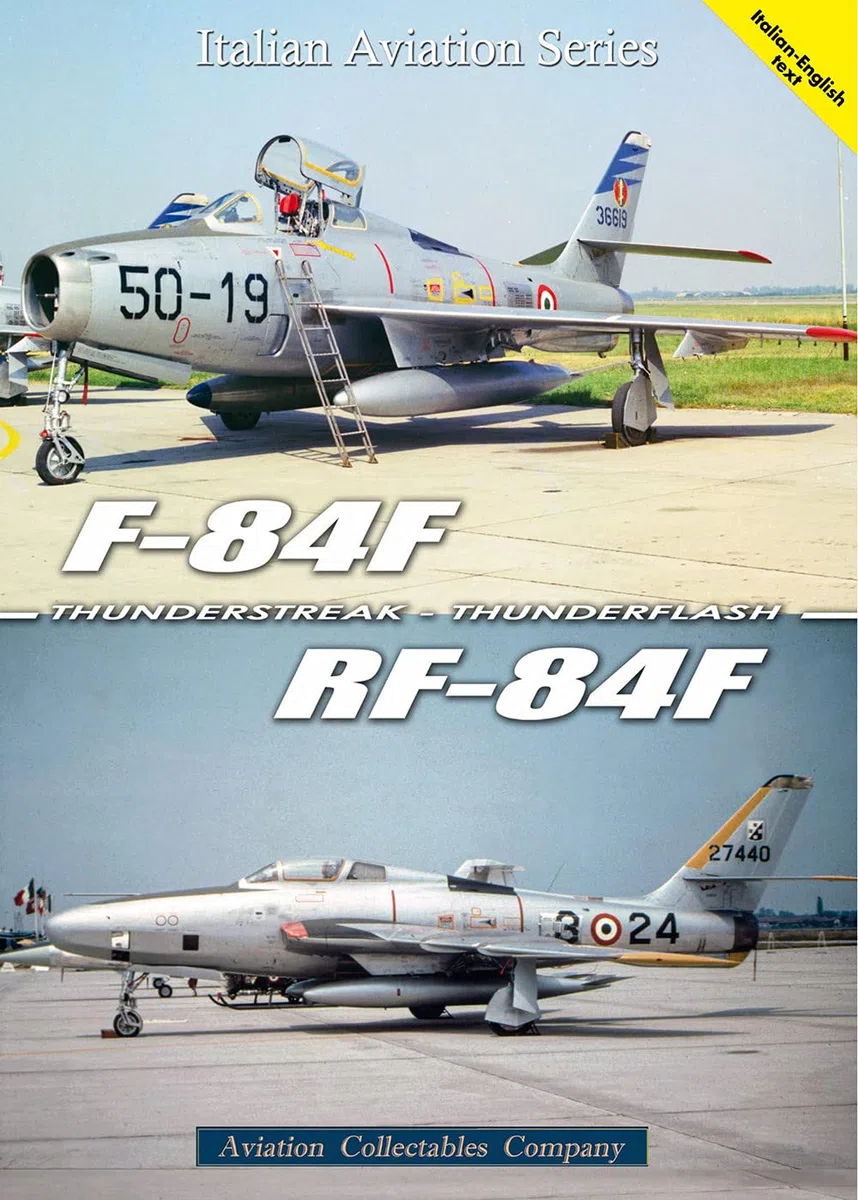 F-84F Thunderstreak e RF-84F Thunderflash. Ediz. multilingue (Italian Aviation Series)