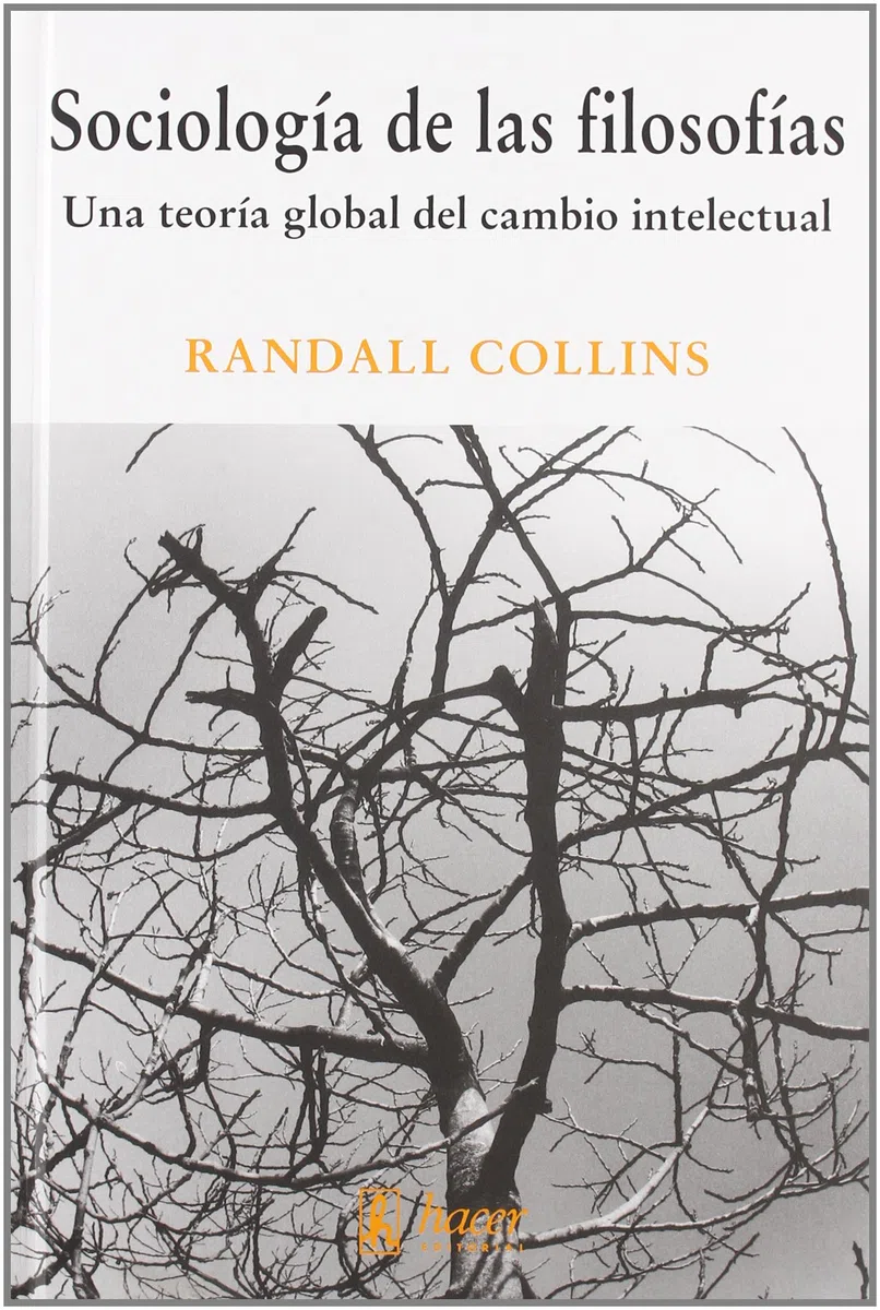Sociología de las filosofías: una teoría global del cambio intelectual (Biblioteca de filosofía y ciencias sociales)