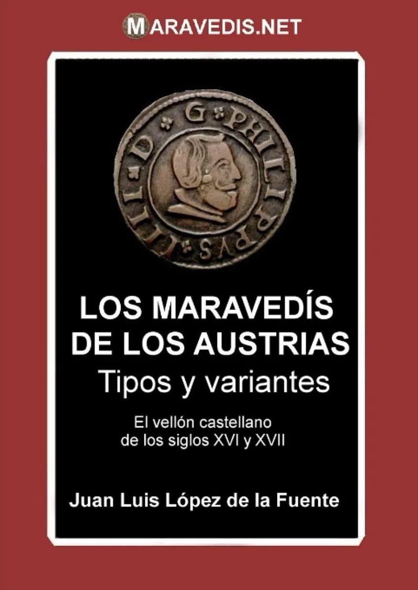LOS MARAVEDIS DE LOS AUSTRIAS: Tipos y variantes