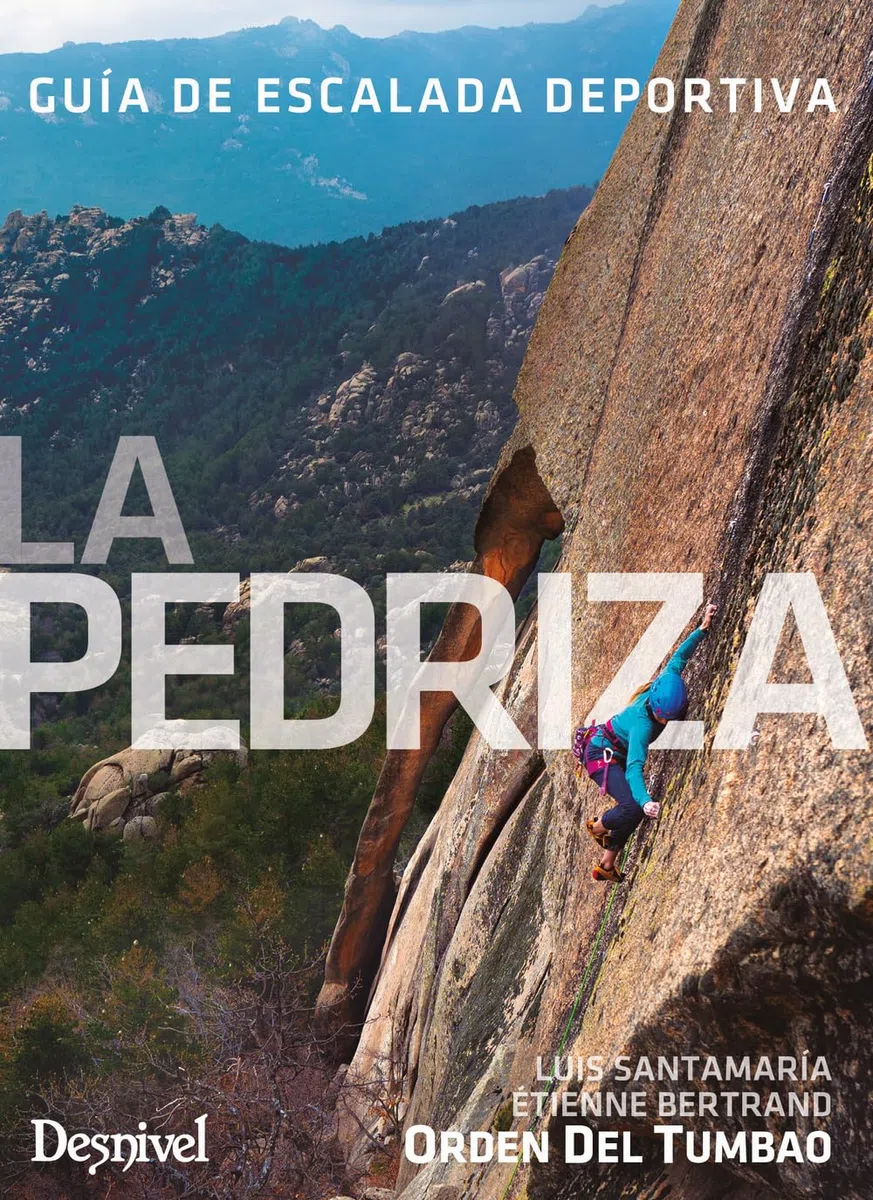 La Pedriza, guía de escalada deportiva (Guías de escalada Desnivel)