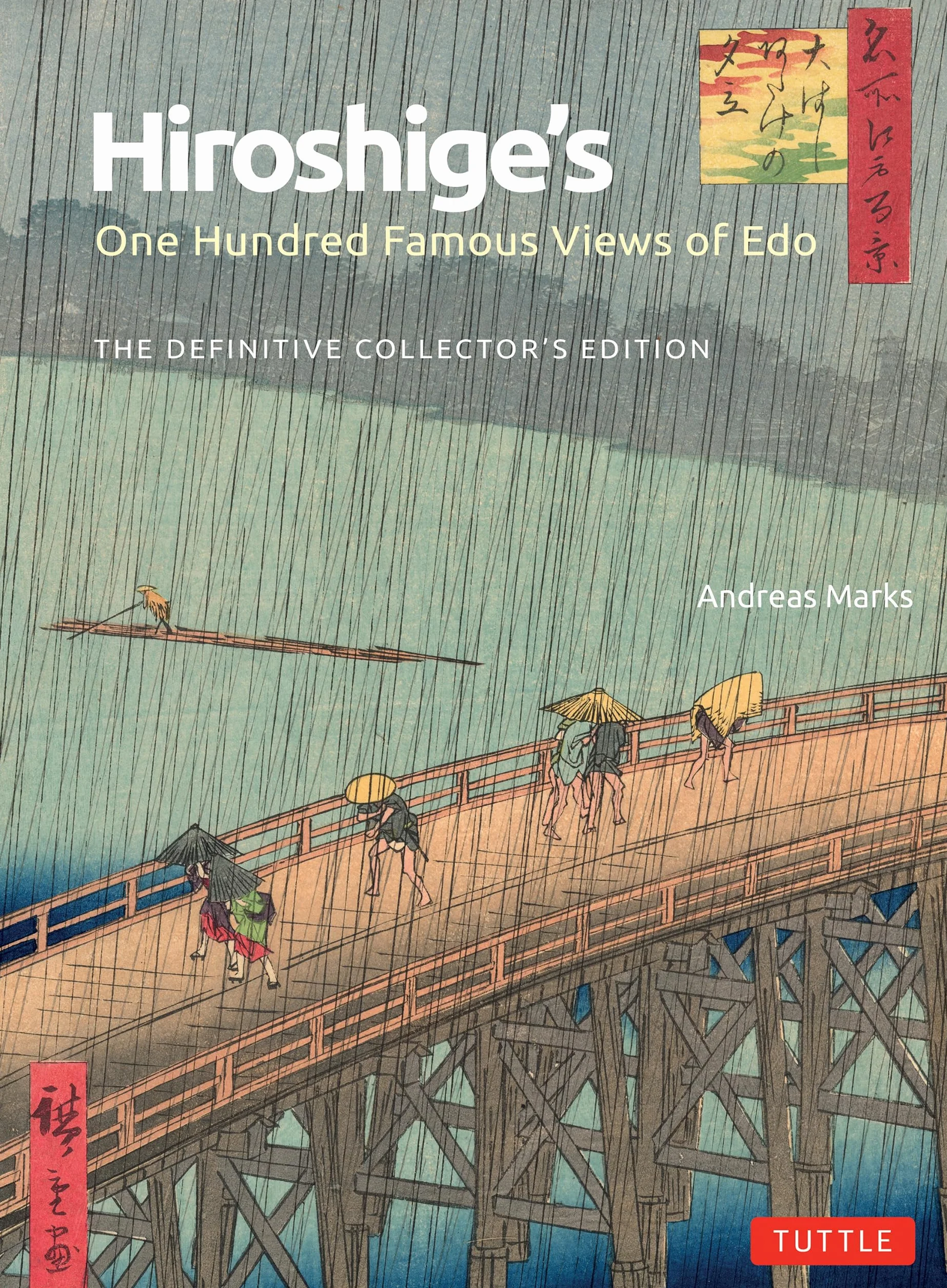 Hiroshige's One Hundred Famous Views of Edo /anglais: The Definitive Collector's Edition (Woodblock Prints)