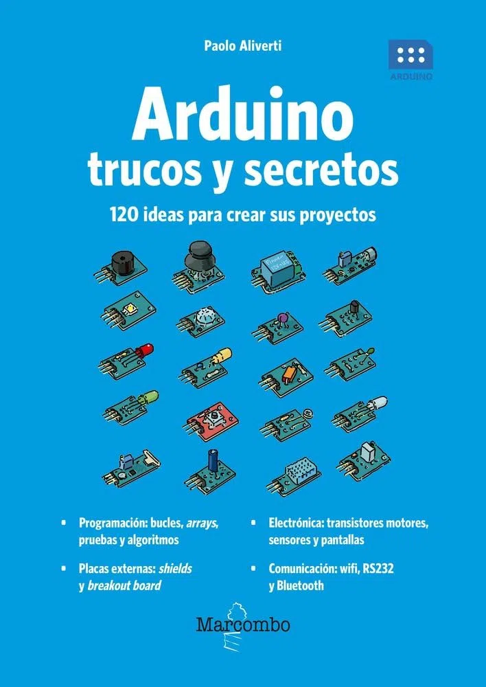 Arduino. Trucos y secretos. 120 ideas para resolver cualquier problema: 1