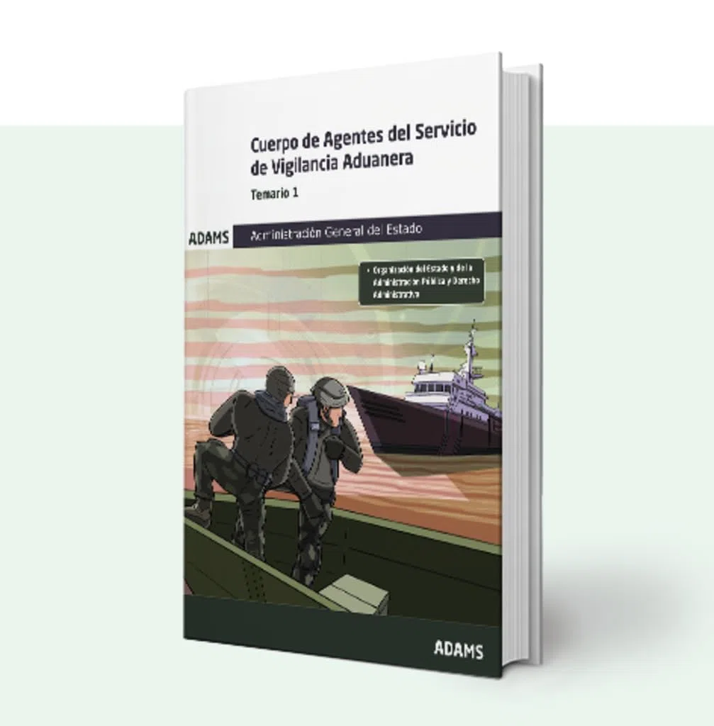 Temario 1 Cuerpo de Agentes del Servicio de Vigilancia Aduanera. Administración General del Estado (OPOSICIONES)