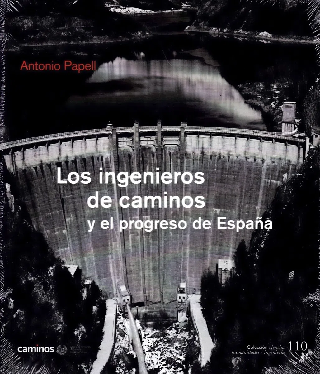 Los ingenieros de caminos y el progreso de España